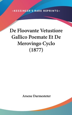 Libro De Floovante Vetustiore Gallico Poemate Et De Merov...