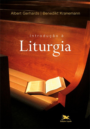 Introdução à liturgia, de Gerhards, Albert. Editora Associação Jesuítica de Educação e Assistência Social - Edições Loyola, capa mole em português, 2012