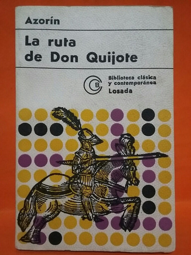 La Ruta De Don Quijote. Por Azorín. 