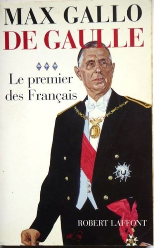 Libro De Gaulle Le Premier Des Français Max Gallo La Plata 