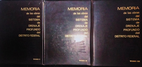 3 Tomos Memoria Obras Drenaje Profundo  Del Distrito Federal