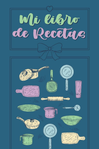 Libro: Mi Libro De Recetas: Cuaderno Personalizado Con Plant