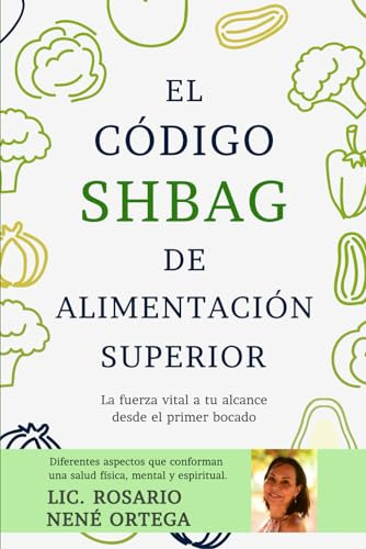 Libro : El Codigo Shbag De Alimentacion Superior La Fuerza.