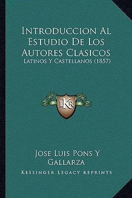 Libro Introduccion Al Estudio De Los Autores Clasicos - J...