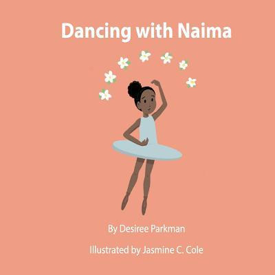 Libro Dancing With Naima : Follow Naima As She Prepares F...