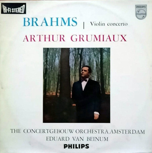 Brahms  -  Violin Concerto  - Arthur Grumiaux    ( Holland )