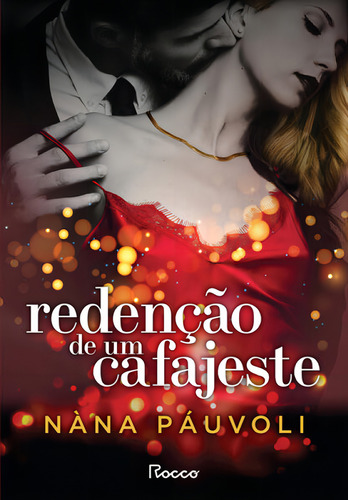 Redenção De Um Cafajeste, De Páuvoli, Nàna., Vol. 1. Editorial Rocco, Capa Mole Em Português