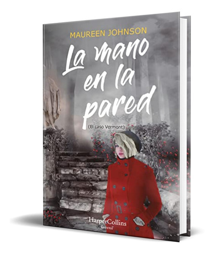 Libro La Mano En La Pared [ Maureen Johnson ] Original