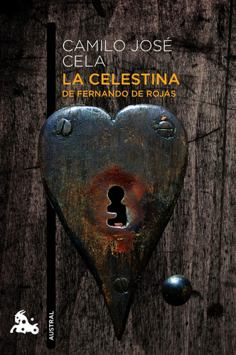 La Celestina: Edición a cargo de Nicola Giuliano, de Rojas, Fernando de. Serie Austral Editorial Austral México, tapa blanda en español, 2017