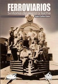 Imagen 2 de 2 de Ferroviarios Sinfonia De Acero Y Lucha - Cena Juan Carlos (