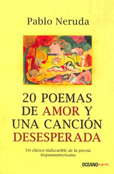 20 Poemas De Amor Y Una Cancion Desesperada. - Neruda Pablo