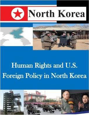 Libro Human Rights And U.s. Foreign Policy In North Korea...