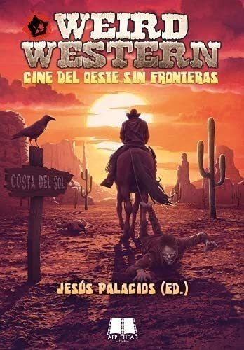 Weird Western. El Cine Del Oeste Sin Fronteras, De Palacios, Jesús. Editorial Apvrt|#applehead Team Creaciones, Tapa Blanda En Español