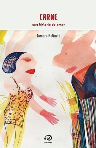 Imagen 1 de 1 de Libro Carne Una Historia De Amor - Tamara Rutinelli