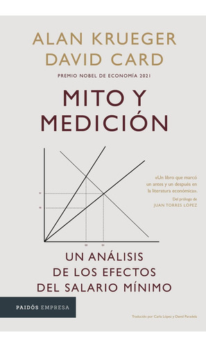 Mito Y Medición.: Un Análisis De Los Efectos Del Salario Mínimo, De Krueger, Alan. Editorial Paidós, Tapa Blanda En Español, 1