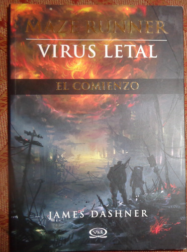 Maze Runner. Virus Letal- - Dashner James