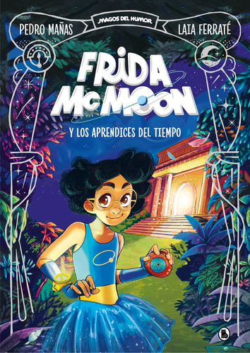 Libro Frida Mcmoon Y Los Aprendices Del Tiempo (magos Del Hu