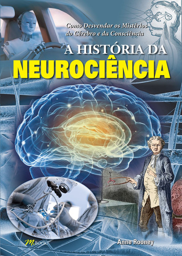 A História da Neurociência, de Rooney, Anne. M.Books do Brasil Editora Ltda, capa mole em português, 2018