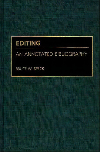 Editing, De Bruce W. Speck. Editorial Abc Clio, Tapa Dura En Inglés