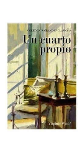 Un Cuarto Propio / Virginia Woolf