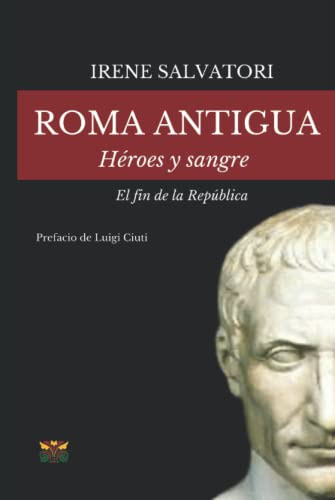 Roma Antigua Heroes Y Sangre El Fin De La Republica