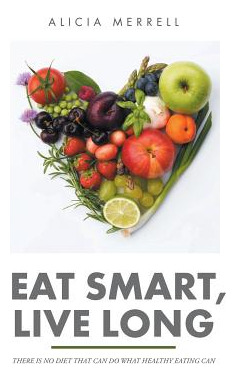 Libro Eat Smart, Live Long: There Is No Diet That Can Do ...