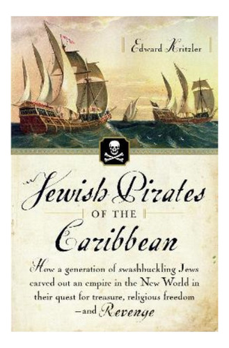 Jewish Pirates Of The Caribbean - Edward Kritzler. Eb7