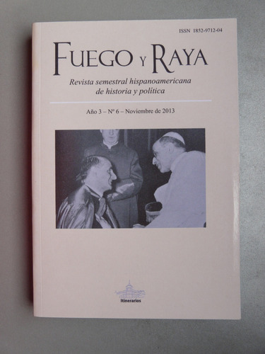 Fuego Y Raya - Año 3 Nº 6 Noviembre De 2013 - Itenerarios 