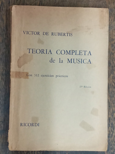 Teoria Completa De La Musica * Victor De Rubertis * Ricordi 