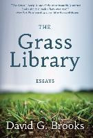 Libro The Grass Library : Essays - David G Brooks