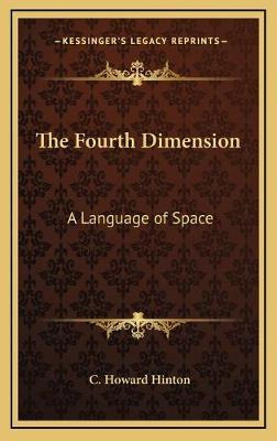 Libro The Fourth Dimension : A Language Of Space - C Howa...