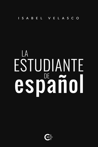 La Estudiante De Español - Velasco, Isabel  - * 