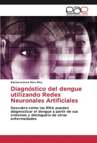 Libro: Diagnóstico Del Dengue Utilizando Redes Neuronales El