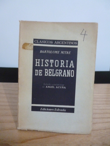 Historia De Belgrano. Tomo Iv - Bartolomé Mitre