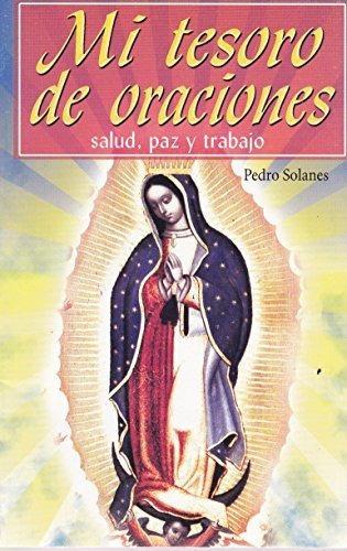 Libro : Mi Tesoro De Oraciones - Pedro Solanes