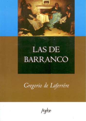 Las de Barranco, de Gregorio de Laferrère. Editorial Agebe en español