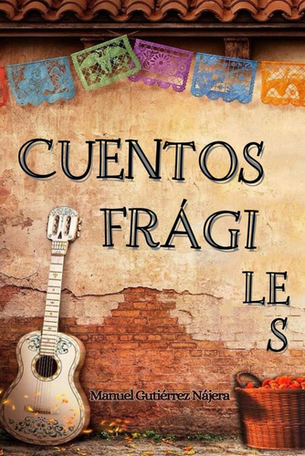 Libro: Cuentos Frágiles (spanish Edition)
