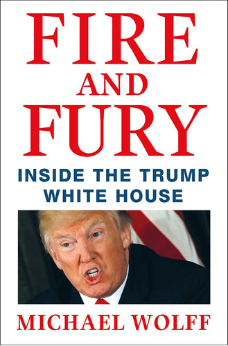 Libro Fire And Fury: Inside The Trump White House -inglés