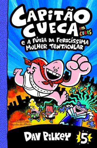 Capitão Cueca E A Fúria Da Ferocíssima Mulher Tentacular V.5