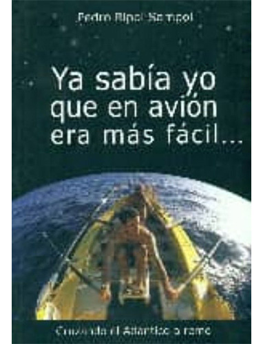 Ya Sabia Yo Que En Avion Era Mas Facil, De Ripol, Pedro. Editorial Lu Ediciones, Tapa Blanda, Edición 01/01/2012 En Español