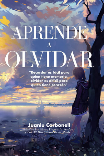 Aprende A Olvidar (spanish Edition)