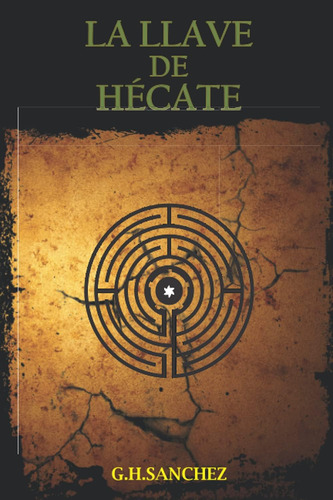 Libro: La Llave De Hécate (spanish Edition)