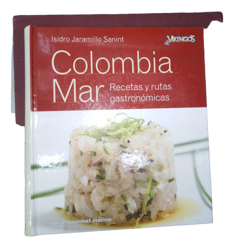 Libro Colombia Mar Recetas,rutas Gastronómicas 