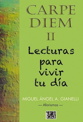 Libro Carpe Diem Ii De Miguel Angel Gianelli