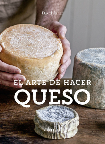 El Arte De Hacer Queso - Asher David Rotsztain David Asher