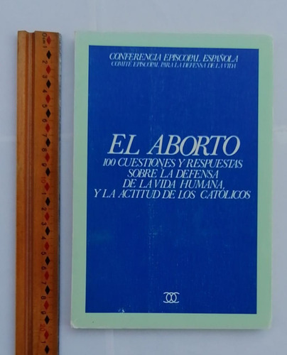 El Aborto. 100 Preguntas Y Respuestas. (Usado)