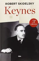Comprar Keynes: La Biografía Definitiva Del Economista Más Influyent