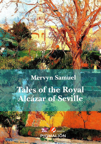 Libro Tales Of The Royal Alcazar Of Seville - Samuel,mervyn