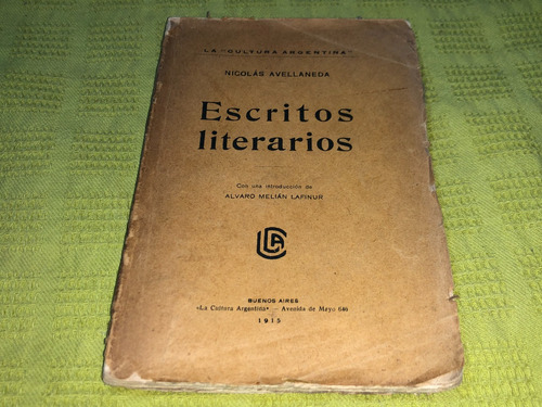 Escritos Literarios - Nicolas Avellaneda - Buenos Aires 1915