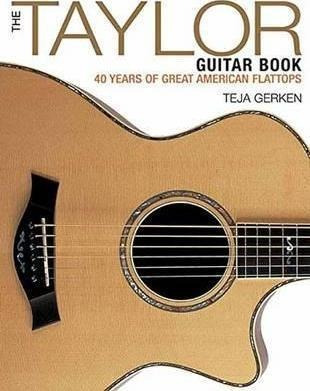 The Taylor Guitar Book - Teja Gerken (paperback)